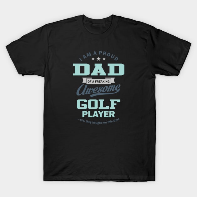 Father of Golf player. T-Shirt by C_ceconello